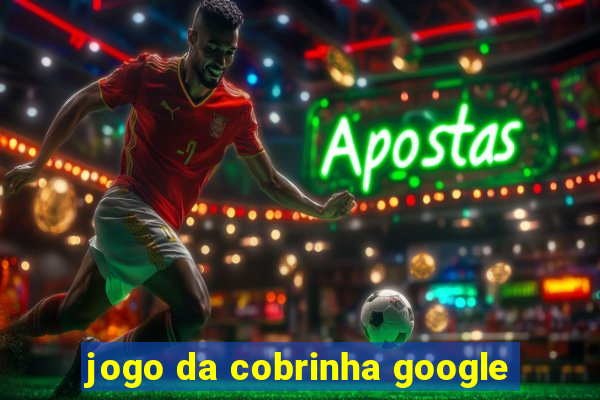 jogo da cobrinha google